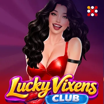 Lucky Vixens Club - XTRAPLAY88
